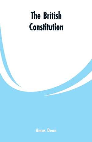 The British Constitution de Amos Dean