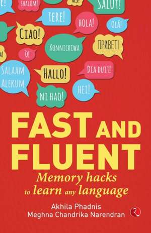 Fast and Fluent; Memory hacks to learn any language de Akhila Phadnis