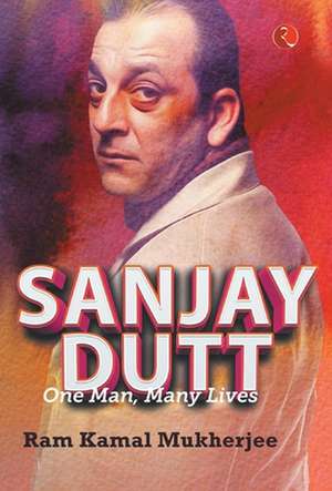 SANJAY DUTT - de Kamal Ram Mukherjee