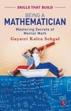 BEING A MATHEMATICIAN de Sehgal Kalra Gayatri
