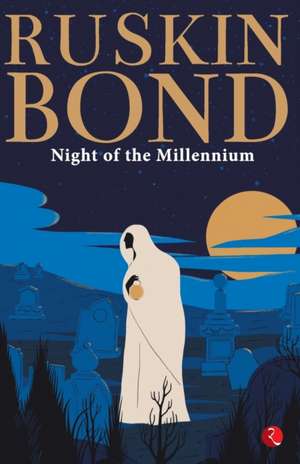 Night of the Millennium de Ruskin Bond