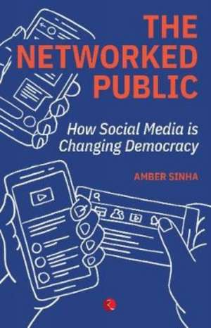 THE NETWORKED PUBLIC de Amber Sinha