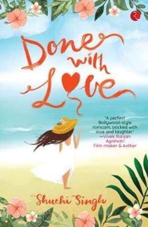 Done With Love de Shuchi Singh