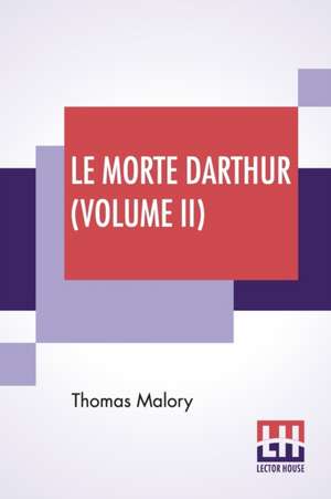 Le Morte Darthur (Volume II) de Thomas Malory