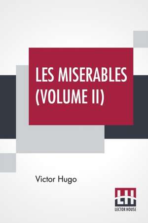 Les Miserables (Volume II) de Victor Hugo