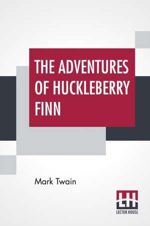 The Adventures Of Huckleberry Finn de Mark Twain (Samuel Langhorne Clemens)