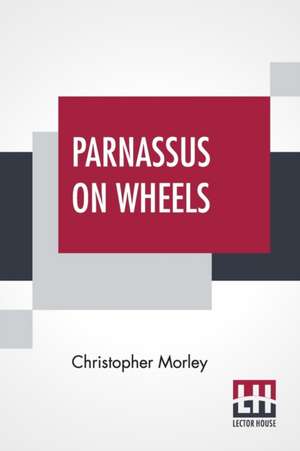 Parnassus On Wheels de Christopher Morley