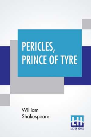 Pericles, Prince Of Tyre de William Shakespeare