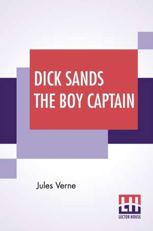 Dick Sands The Boy Captain de Jules Verne