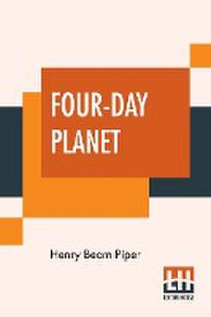 Four-Day Planet de Henry Beam Piper