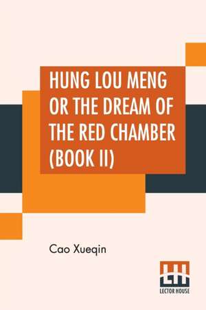 Hung Lou Meng Or The Dream Of The Red Chamber (Book II) de Cao Xueqin