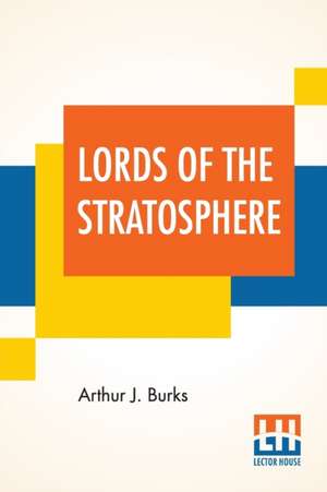 Lords Of The Stratosphere de Arthur J. Burks