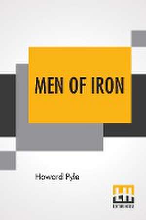 Men Of Iron de Howard Pyle