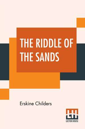 The Riddle Of The Sands de Erskine Childers