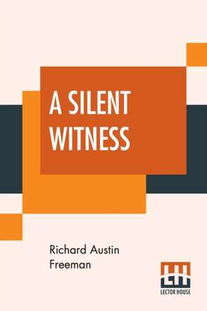 A Silent Witness de Richard Austin Freeman