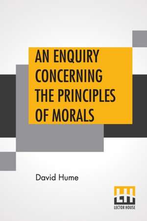 An Enquiry Concerning The Principles Of Morals de David Hume