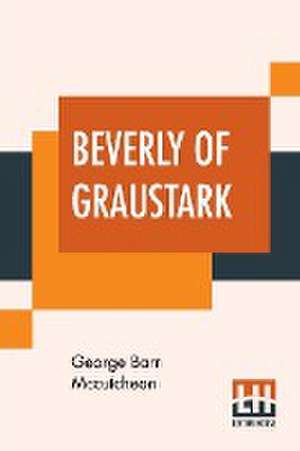 Beverly Of Graustark de George Barr Mccutcheon