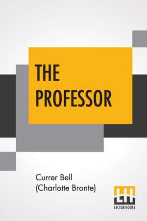 The Professor de Currer Bell (Charlotte Bronte)