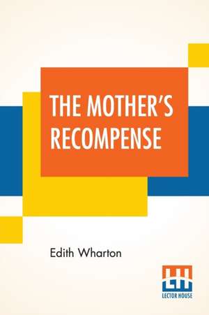 The Mother's Recompense de Edith Wharton