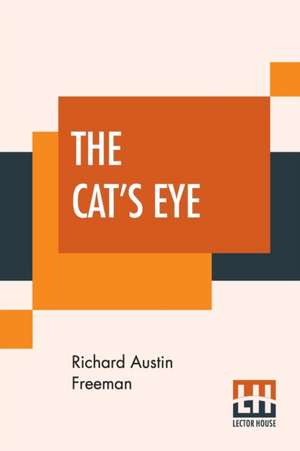 The Cat's Eye de Richard Austin Freeman