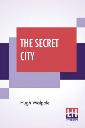 The Secret City de Hugh Walpole