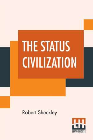 The Status Civilization de Robert Sheckley