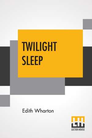 Twilight Sleep de Edith Wharton