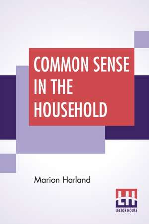 Common Sense In The Household de Marion Harland