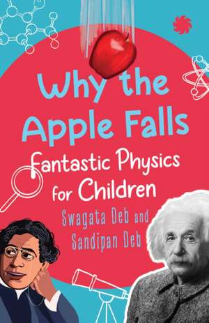 Why The Apple Falls de Sandipan Deb