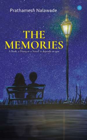 The Memories de Prathmesh Dinesh Nalawade
