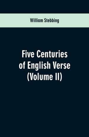 Five Centuries of English Verse de William Stebbing