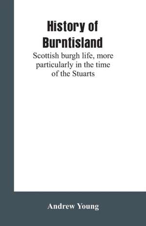 History of Burntisland de Andrew Young