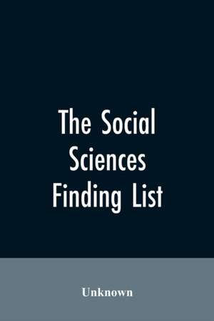The social sciences; finding list de Unknown