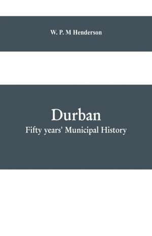 Durban de W. P. M Henderson