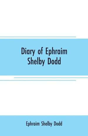 Diary of Ephraim Shelby Dodd de Ephraim Shelby Dodd