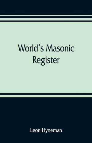 World's Masonic register de Leon Hyneman