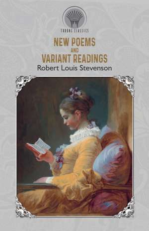 New Poems and Variant Readings de Robert Louis Stevenson