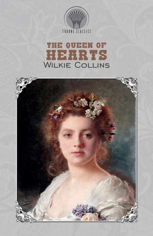 The Queen of Hearts de Wilkie Collins