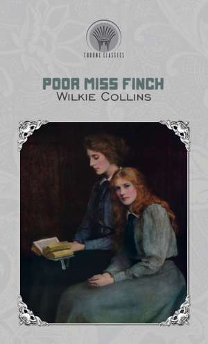 Poor Miss Finch de Wilkie Collins