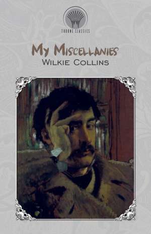 My Miscellanies de Wilkie Collins