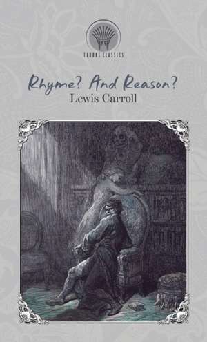 Rhyme? and Reason? de Lewis Carroll