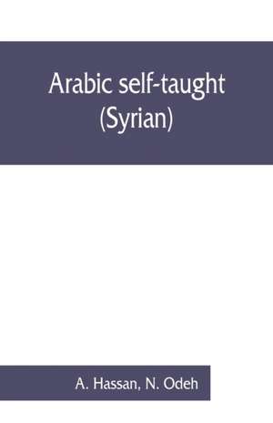 Arabic self-taught (Syrian) with English phonetic pronunciation de A. Hassan