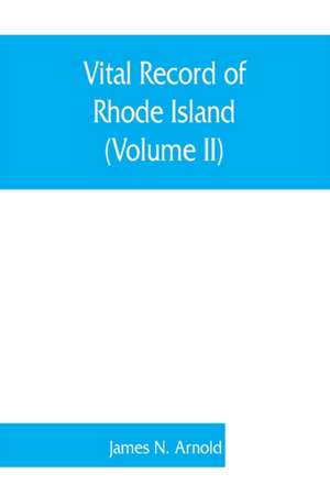 Vital record of Rhode Island de James N. Arnold