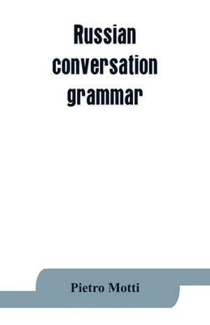 Russian conversation-grammar de Pietro Motti