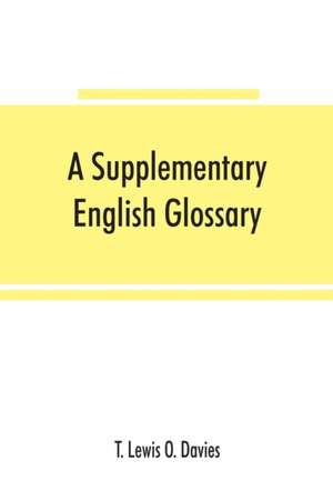 A supplementary English glossary de T. Lewis O. Davies