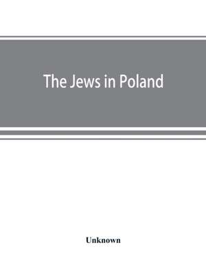 The Jews in Poland de Unknown