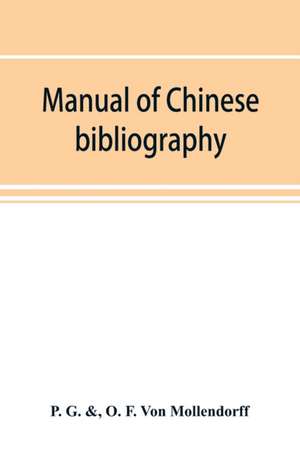 Manual of Chinese bibliography, being a list of works and essays relating to China de P. G. &