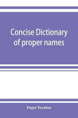 Concise dictionary of proper names and notable matters in the works of Dante de Paget Toynbee