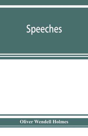 Speeches de Oliver Wendell Holmes