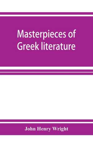 Masterpieces of Greek literature; Homer de John Henry Wright